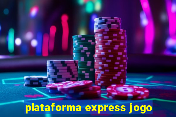 plataforma express jogo